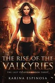 The Rise of the Valkyries