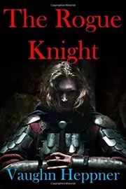 Book cover for "The Rogue Knight" by Vaughn Heppner