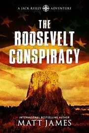 The Roosevelt Conspiracy