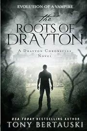 Book cover for "The Roots of Drayton" by Tony Bertauski