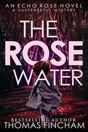 Book cover for "The Rose Water" by Thomas Fincham