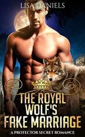 The Royal Wolf's Fake Marriage