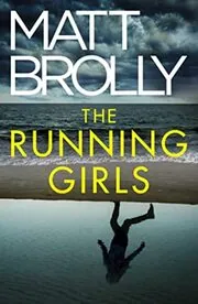 Book cover for "The Running Girls" by Matt Brolly