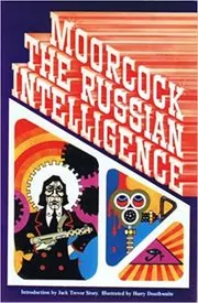 Book cover for "The Russian Intelligence" by Michael Moorcock