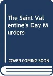 The Saint Valentine's Day Murders