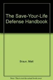 The Save-Your-Life Defense Handbook