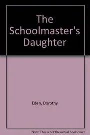 The Schoolmaster's Daughter/The Daughters of Ardmore Hall