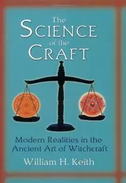 Book cover for "The Science of the Craft" by William H Keith