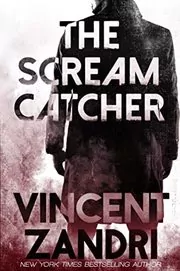 Book cover for "The Scream Catcher" by Vincent Zandri