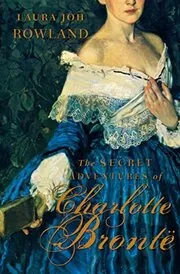 The Secret Adventures of Charlotte Brontë