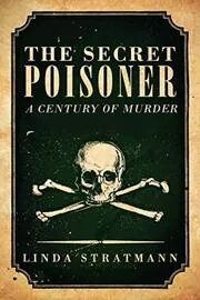 Book cover for "The Secret Poisoner" by Linda Stratmann