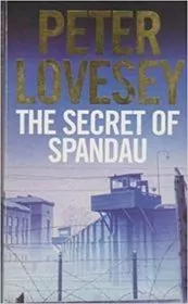 Book cover for "The Secret of Spandau" by Peter Lovesey