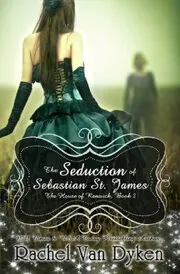Book cover for "The Seduction of Sebastian St. James"