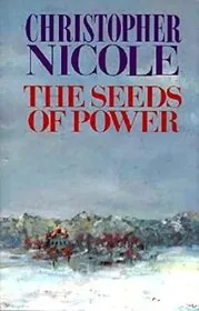 Book cover for "The Seeds of Power" by Christopher Nicole