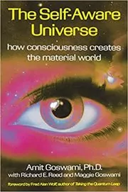 Book cover for "The Self-Aware Universe" by Amit Goswami