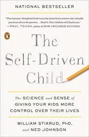 Book cover for "The Self-Driven Child" by William Stixrud