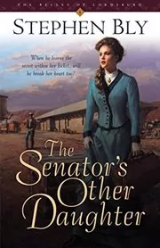 Book cover for "The Senator's Other Daughter" by Stephen Bly