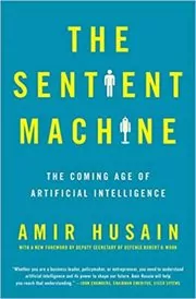 Book cover for "The Sentient Machine" by Amir Husain