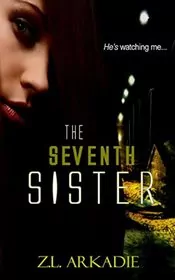 Book cover for "The Seventh Sister" by ZL Arkadie