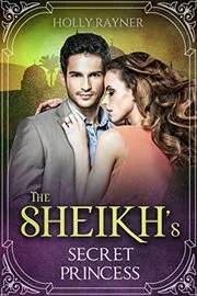 The Sheikh's Secret Princess