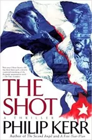 Book cover for "The Shot" by Philip Kerr