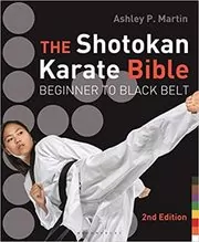 Book cover for "The Shotokan Karate Bible" by Ashley P. Martin