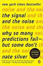 The Signal and the Noise