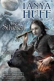 Book cover for "The Silvered" by Tanya Huff