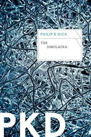 Book cover for "The Simulacra" by Philip K Dick