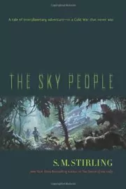 Book cover for "The Sky People" by SM Stirling