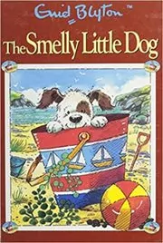 Book cover for "The Smelly Little Dog" by Enid Blyton
