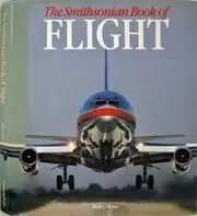 The Smithsonian Book Of Flight