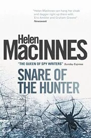 Book cover for "The Snare of the Hunter" by Helen MacInnes