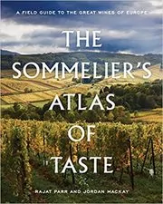 Book cover for "The Sommelier's Atlas of Taste" by Rajat Parr