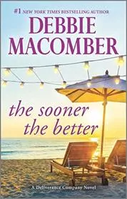 Book cover for "The Sooner The Better" by Debbie Macomber