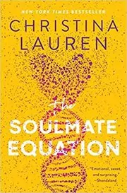 Book cover for "The Soulmate Equation" by Christina Lauren