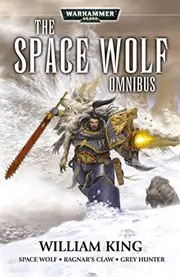 Book cover for "The Space Wolf Omnibus" by William King