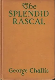 Book cover for "The Splendid Rascal" by Max Brand