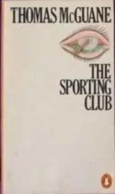 Book cover for "The Sporting Club" by Thomas McGuane