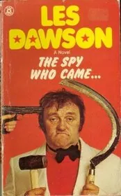 The Spy Who Came...