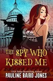Book cover for "The Spy Who Kissed Me / Pig in a Park" by Pauline Baird Jones
