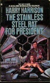 The Stainless Steel Rat for President