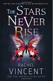 The Stars Never Rise