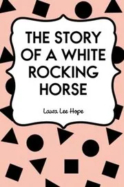 The Story of a White Rocking Horse