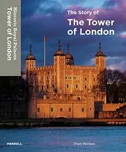 Book cover for "The Story of the Tower of London" by Tracy Borman
