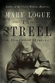 Book cover for "The Streel" by Mary Logue
