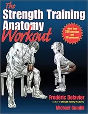 Book cover for "The Strength Training Anatomy Workout" by Frederic Delavier