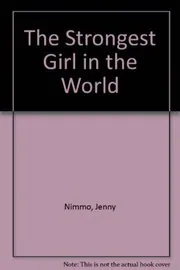 Book cover for "The Strongest Girl in the World" by Jenny Nimmo