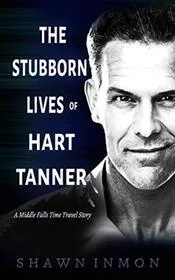 The Stubborn Lives of Hart Tanner