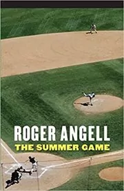 Book cover for "The Summer Game" by Roger Angell
